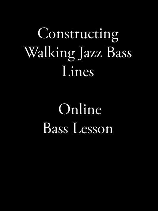 Bass Lessons -  On Line